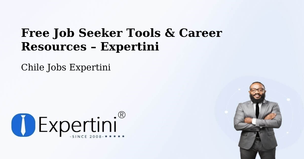 Free Job Seeker Tools & Career Resources – Valdivia - Valdivia, Chile Jobs Expertini